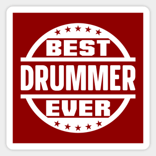 Best Drummer Ever Magnet